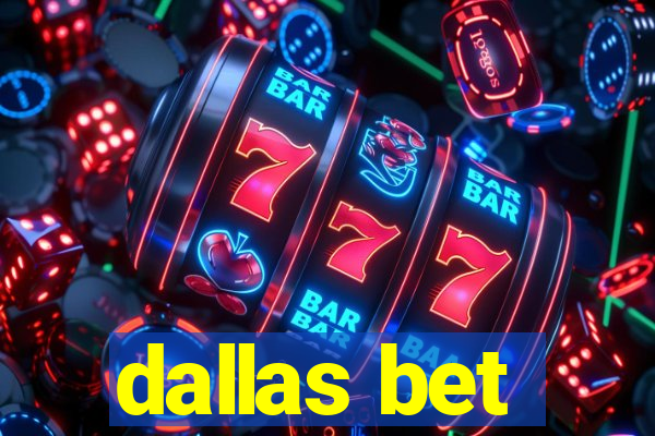 dallas bet